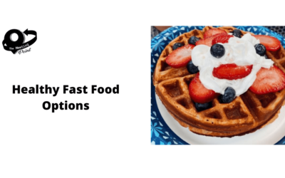 We Have Healthy Fast Food Options You’ll Love!